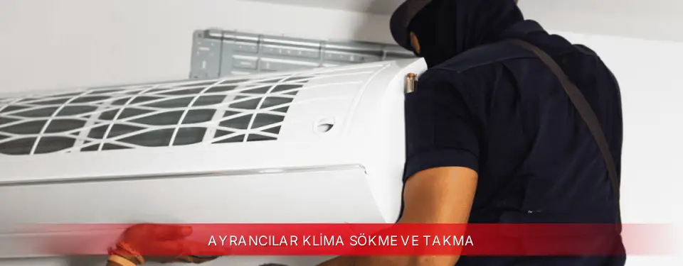 Ayrancılar İlçemi ECA Klima Sökme ve Takma